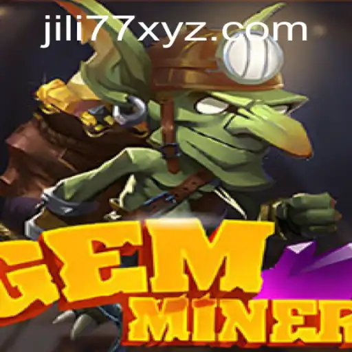 Unveiling GemMiner: The Thrilling Adventure Game by JILI77